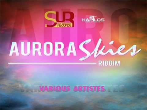 Aurora Skies Riddim - Sounique-Mekhai
