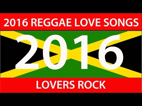 2016 REGGAE LOVE SONGS (Alaine, Vybz Kartel, Chris Martin, Konshens, Busy)