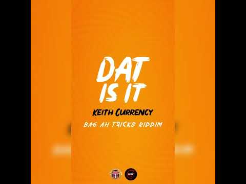 Keith Currency - Dat Is It | Bag Ah Tricks Riddim | Vincy Soca 2023