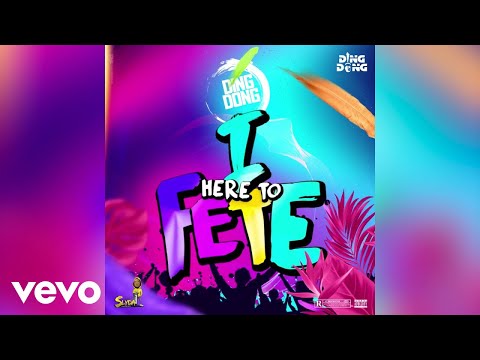 Ding Dong - I Here to Fete (Official Audio)