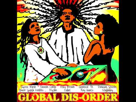 Global Dis-Orders Riddim (Full) (OFFICIAL MIX) Feat. Ray Isaacs, Owen Knibbs, Super Black (Feb. 2022