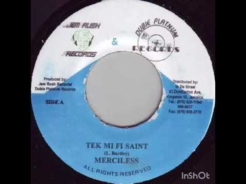 Merciless - Tek Mi Fi Saint (Show Off Riddim)