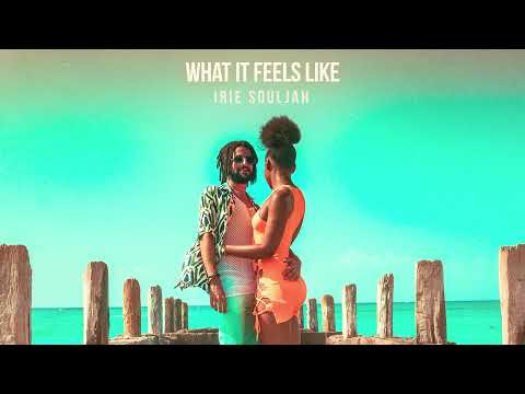 Irie Souljah - What It Feels Like (Official Audio)