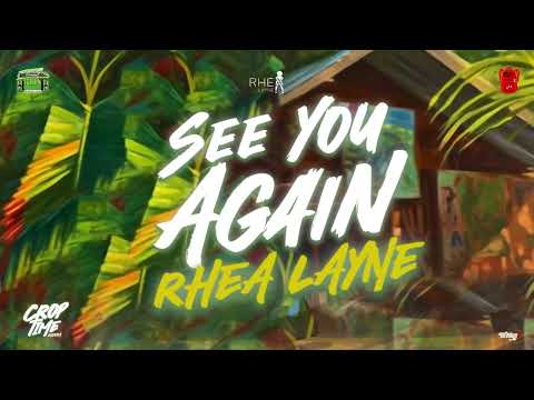 Rhea Layne - See You Again (Crop Time Riddim) Soca 2023