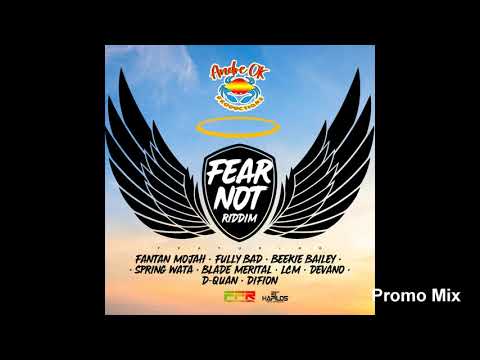 Fear Not Riddim Mix (Full, Dec 2018) Feat. Fantan mojah, Spring Wata, Devano, Dquan, LCM, Fully Bad,
