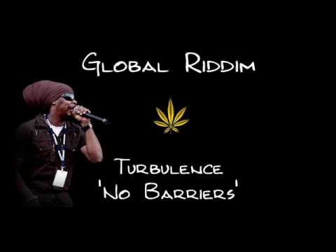 Global Riddim 2009 - Turbulence - No Barriers