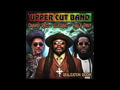 Realization Riddim - The Upper Cut Band ft. Luciano, Half Pint &amp; Danny Red (Reality Shock 2016)