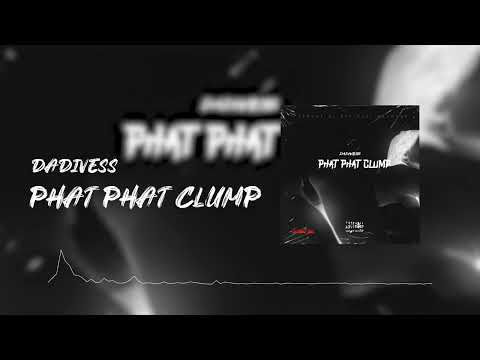 Dadivess - Phat Phat Clump | Official Audio (Krafftman Riddim)