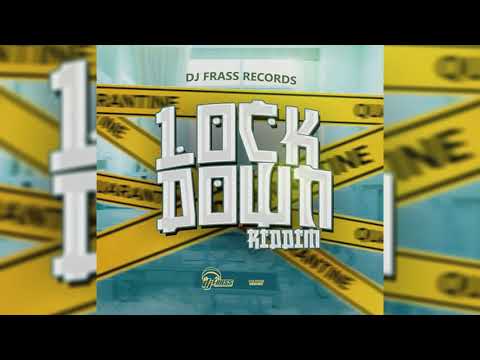 Lock Down Riddim Mix (2020) Mavado,Shenseea,Teejay,Kranium,Moyann (Dj Frass Records)