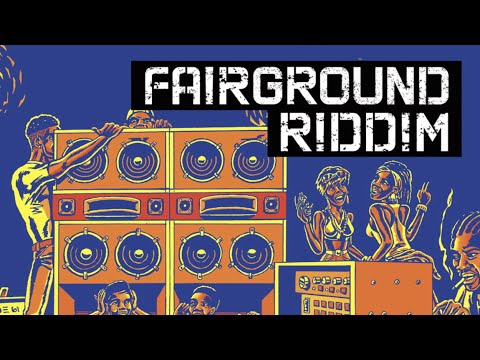 Fairground Riddim (Maximum Sound)