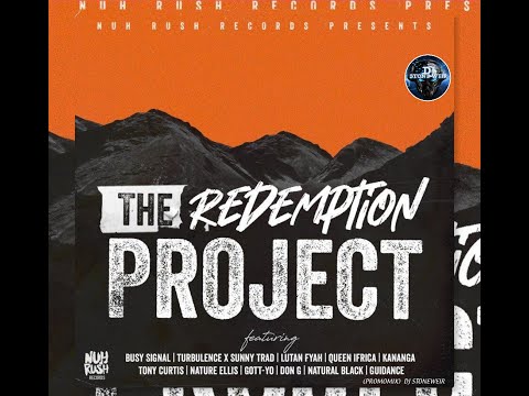 The Redemption Project Riddim (Mix) Nuh Rush Records / Lutan Fyah, Busy Signal, Queen Ifrica, Don G.