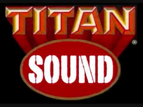 TITAN SOUND - Sleeping Tiger riddim medley