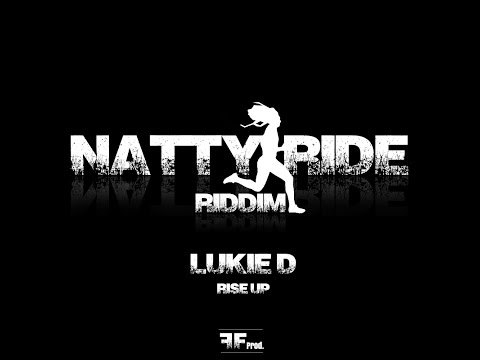 Lukie D - Rise Up (Natty Ride Riddim)