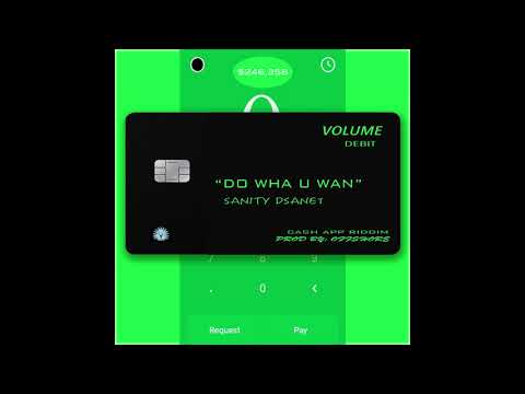 Sanity Dsane1 - Do Wha U Want [Cash App Riddim] December 2019