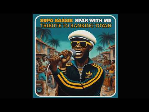 Supa Bassie - Spar With Me (Tribute To Ranking Toyan - 2023)