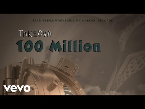 Takeova - 100 Million (Official Audio)