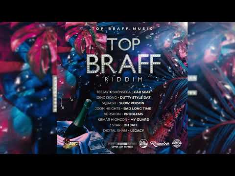 Top Braff Riddim Mix(2019)Squash,Teejay,Shenseea,Ding Dong,Vershon &amp; More(Top Braff Music &amp; Romeich)