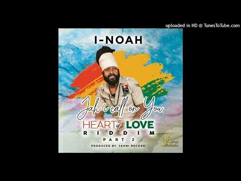 I Noah - Jah I Call On You [Jahni Records] (May 2024)