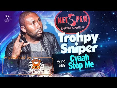 Trophy Sniper - Cyaah Stop Me [Quiet Lamb Riddim] July 2017