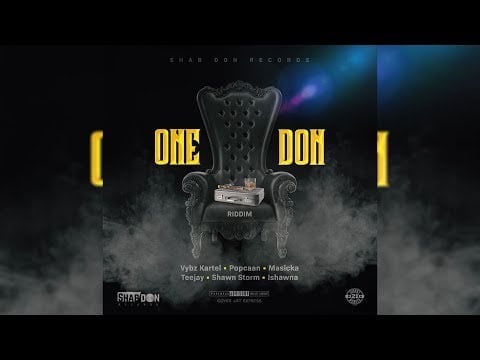 One Don Riddim Mix (2019) Vybz Kartel,Popcaan,Teejay,Masicka &amp; More (Shab Don Records)