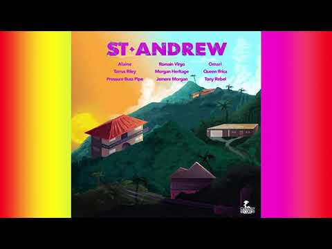 St. Andrew Riddim Mix (2019) Queen Ifrica,Alaine,Morgan Heritage,Tony Rebel, &amp; More(Chimney Records)