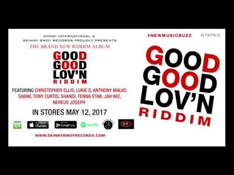 Good Good Lov&#039;n Riddim Mega-Mix | Omari/Skinny Bwoy Records