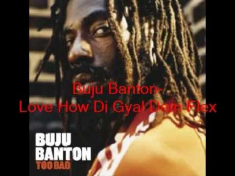 Buju Banton- Love How Di Gyals Dem Flex