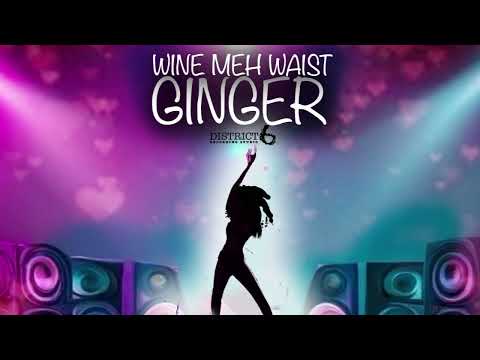 Ginger - Wine Meh Waist | 2024 Soca | Trinidad