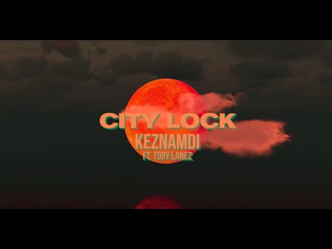 Keznamdi feat. Tory Lanez - City Lock (Official Lyric Video)