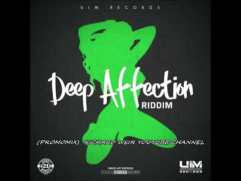 Deep Affection Riddim (Mix-May 2019) UIM RECORDS