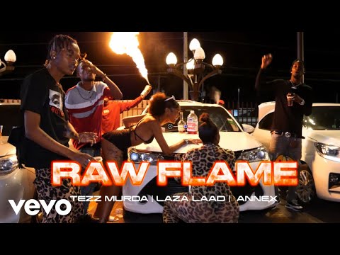 Tezz Murda - Raw Flame (Official Music Video) ft. Annex, Laza Laad