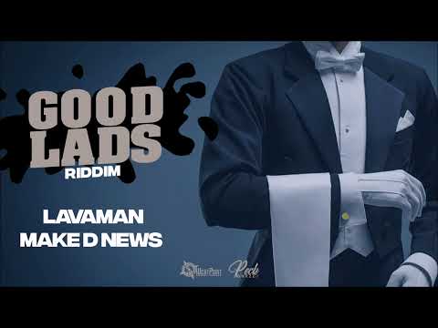 Lavaman - Make D News {Soca 2023} Good Lads Riddim
