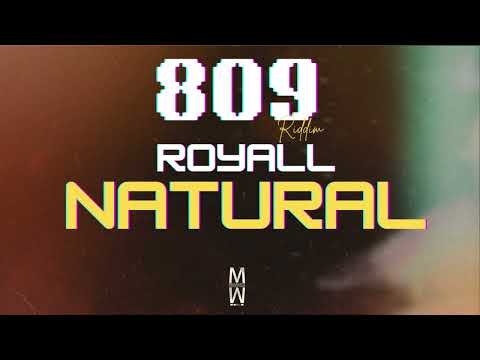 ROYALL - NATURAL - 809 RIDDIM - MW PROD 2024