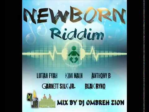 Newborn Riddim #JA MAY 2015 MIX BY DJ OMBREH ZION