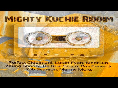 Mighty Kuchie Riddim Mix 2022 (ft Perfect Giddimani,Lutan Fyah,Da Real Storm,MediSun,Ras Fraser Jr)