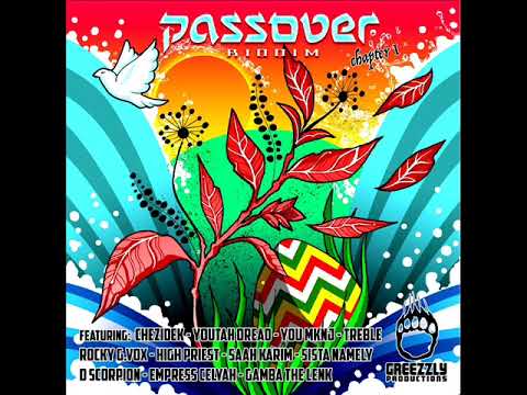 Passover Riddim (Chapter #1) (OFFICIAL MIX) Feat. You Mknj, Chezidek, High Priest (April 2023)
