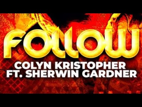 “Follow” by Colyn Kristopher feat. Sherwin Gardner