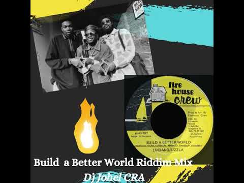 Build a Better World Riddim 1999 Mix Dj Johel CRA