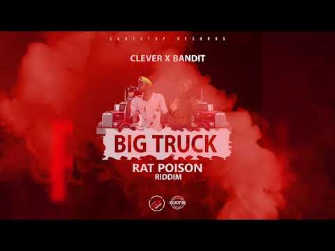 Clever X Bandit - Big Truck (Rat Poison Riddim)carriacou soca 2020