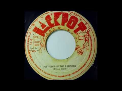 JOHNNY CLARKE - Just Give Up The Badness [1977]