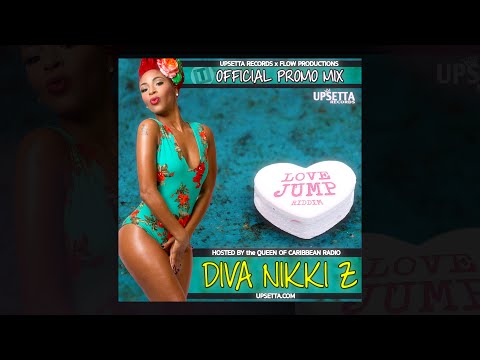 Love Jump Riddim Promo Mix Hosted by Diva Nikki Z