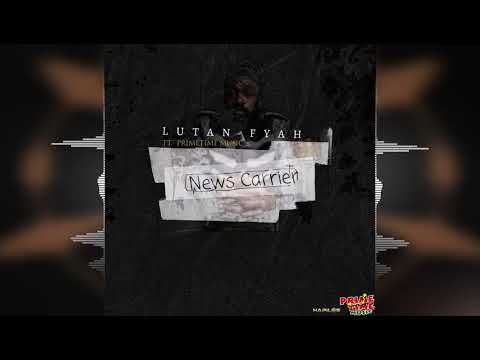 Lutan Fyah - News Carrier [Primetime Music] Release 2023