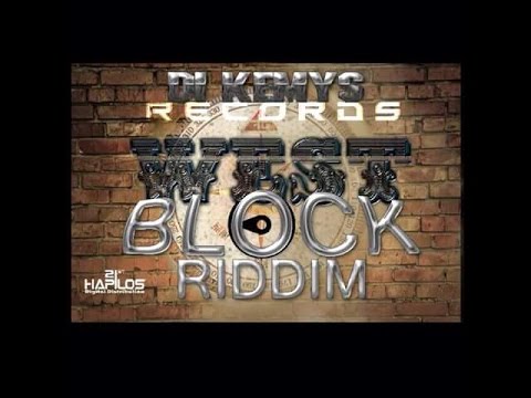 WestBlock riddim mix (Di Kemys records 2016)
