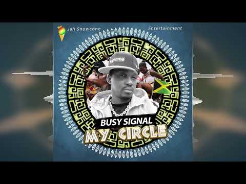 Busy Signal - My Circle [Jah Snowcone Entertainment] Release 2023