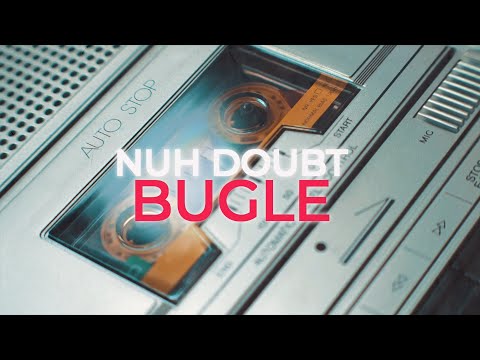 Bugle - Nuh Doubt (Official Lyric Video) | Big Feet Records [2023]