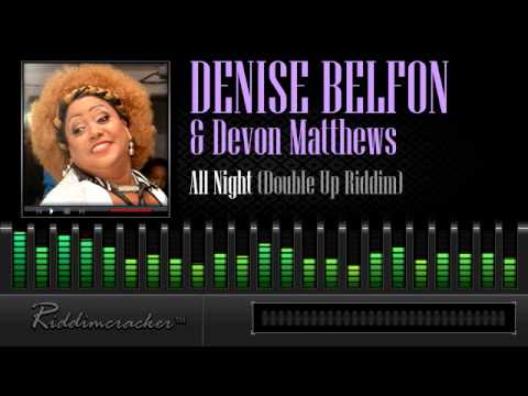 Denise Belfon &amp; Devon Matthews - All Night (Double Up Riddim) [Soca 2014]