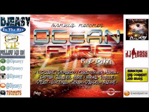 Ocean Fire Riddim mix {JAN 2015} (Markus Records) mix by djeasy