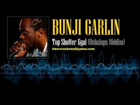 Bunji Garlin - Top Shotter Gyal (Bubalups Riddim )