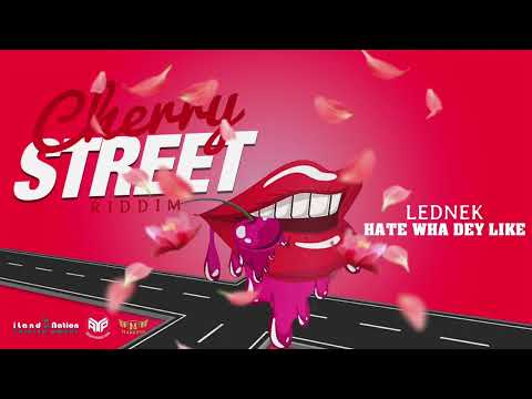 Lednek - Hate Wha Dey Like ( Cherry Street Riddim ) [ 2023/2024 Soca ] Grenada