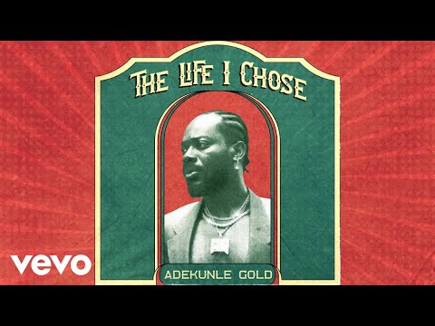 Adekunle Gold - The Life I Chose (Audio)